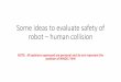 Some ideas to evaluate safety of robot – human collision