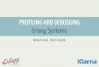 PROFILING AND DEBUGGING Erlang Systems