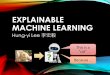 EXPLAINABLE MACHINE LEARNING - 國立臺灣大學