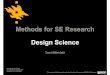 Methods for SE Research Design Science