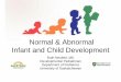 Normal & Abnormal Infant and Child Development