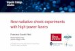 New radiative shock experiments with high-power lasers