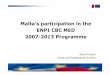 Malta's participation in the ENPI CBC MED 2007-2013