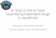 To Type or Not to Type: Quantifying Detectable Bugs in 