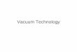Vacuum Technology - Wake Forest Student, Faculty and Staff Web Pages