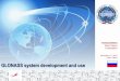 GLONASS system development and use