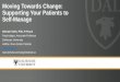 Moving Towards Change: Supporting Your Patients to Self-Manage