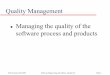 Quality Management Managing the quality of the software 
