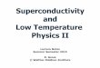Superconductivity and Low Temperature Physics II