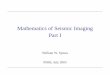 Mathematics of Seismic Imaging Part I - Rice University