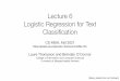 Lecture 6 Logistic Regression for Text Classiﬁcation