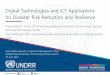Digital Technologies and ICT Applications for Disaster 