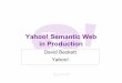 Yahoo Semantic Web in Production