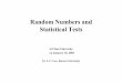 Random Numbers and Statistical Tests