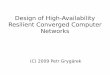 Design of High-Availability Resilient Converged Computer Networks