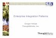 Gregor Hohpe ThoughtWorks, Inc. - Home - Enterprise Integration