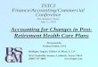 Accounting for Changes in Post- Retirement Health Care Plans