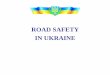 ROAD SAFETY IN UKRAINE - United Nations Economic Commission for Europe