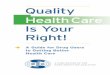 Quality Health Care Is Your Right!