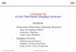 Lecture 13 6.111 Flat Panel Display Devices Outline