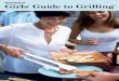 WEBER S Girls Guide to Grilling TM - Your Fireplace and Grill Source
