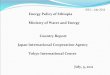 IEEJ : July 2011 Energy Policy of Ethiopia Water and Energy