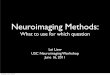 Neuroimaging Methods - USC Neuroscience Graduate Program | USC