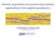 Seismic acquisition and processing systems - applications from