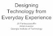 Designing Technology from Everyday Experience