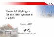 Financial Highlights for the First Quarter of FY2007