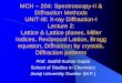 MCH Diffraction Methods UNIT-III: X-ray Diffraction-I 