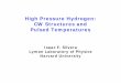 High Pressure Hydrogen: CW Structures and Pulsed Temperatures