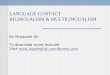 LANGUAGE CONTACT BILINGUALISM & MULTILINGUALISM