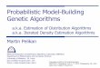 tutorial Probabilistic Model-Building Genetic Algorithms - MEDAL