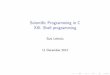 Scientific Programming in C XIII. Shell programming - Course Pages