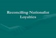 Reconciling Nationalist Loyalties - EICS