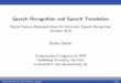 Speech Recognition and Speech Translation