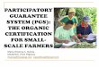PARTICIPATORY GUARANTEE SYSTEM (PGS): THE ORGANIC 