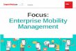 Focus: Enterprise Mobility Management