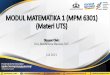 MODUL MATEMATIKA 1 (MPM 6301) (MateriUTS)