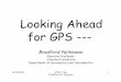 Looking Ahead for GPS - Stanford University