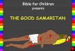 The Good Samaritan   - Bible for Children