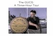 The GUCS: A Three-Hour Tour