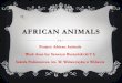 AFRICAN ANIMALS - Weebly