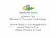 Korean Trip Review of Pyrolysis Technology Waste Plastics to