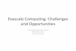 Exascale Computing: Challenges and Opportunities - nanoHUB