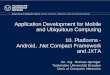 Android, .Net Compact Framework and JXTA - Faculty of Computer