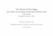 The World of the Higgs Cal State University Fullerton - [email protected]