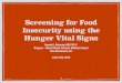 Screening for Food Insecurity using the Hunger Vital Signs
