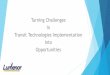 Turning Challenges In Transit Technologies Implementation 